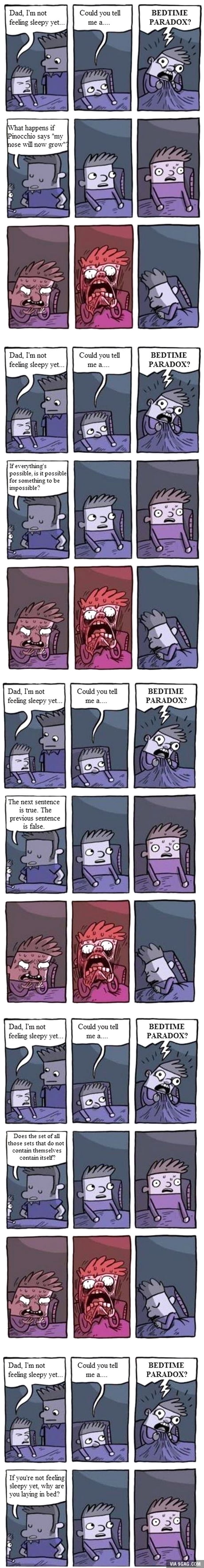 Bedtime Paradox 9gag Paradox because even if you used a different testing framework then the question applies to that framework too and the next and. bedtime paradox 9gag