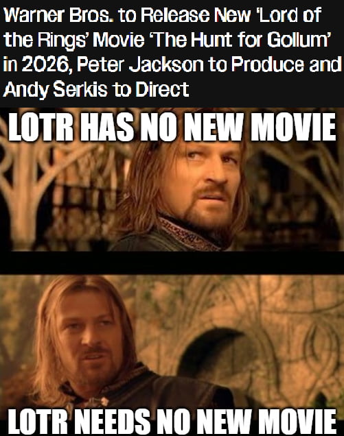 I'd rather eat Eowyn's stew than watch this garbage - 9GAG