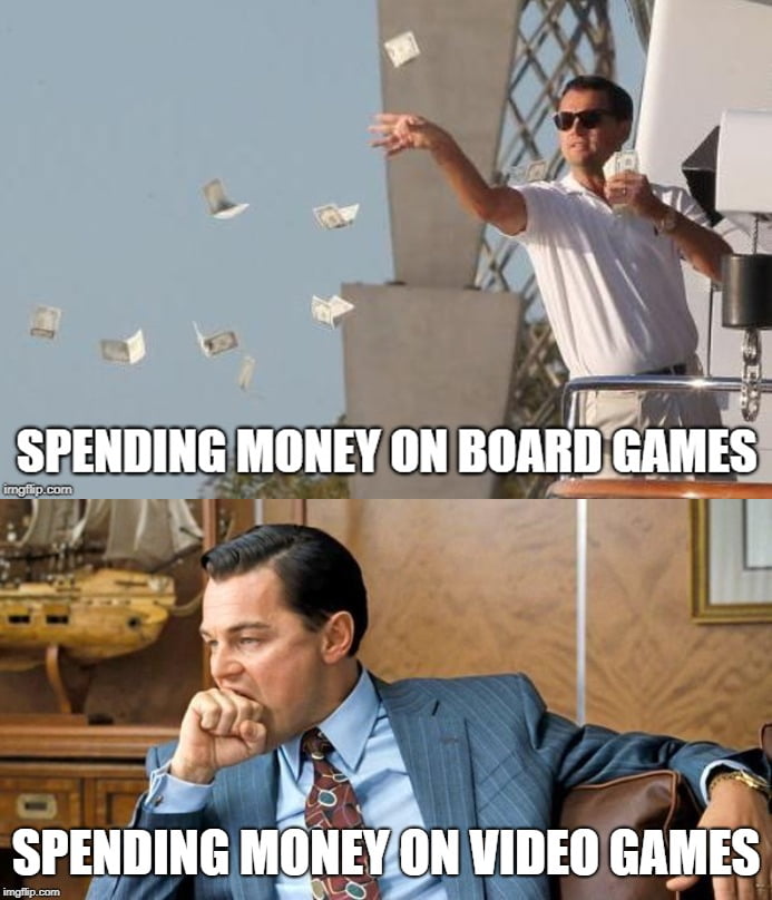 me-spending-money-on-board-games-vs-video-games-9gag