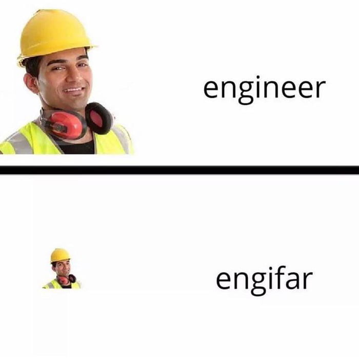 Engineer, engifar - 9GAG