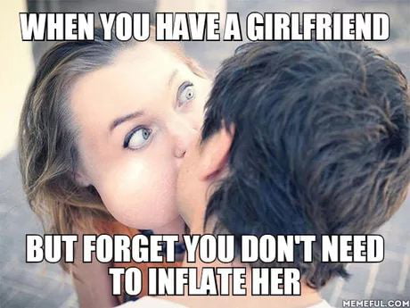 Inflated girlfriend