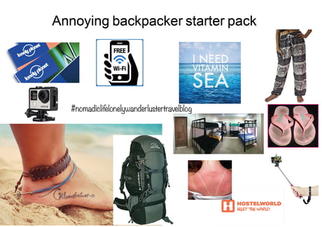 Backpackers are ANNOYING!