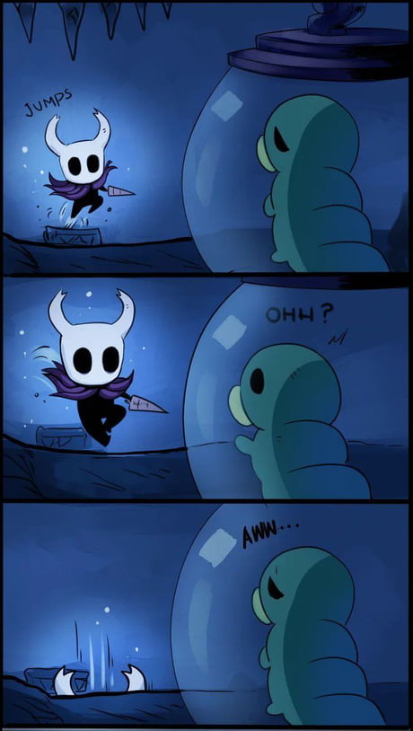 Just started playing hollow knight a couple of days ago. So far its amazing  - 9GAG