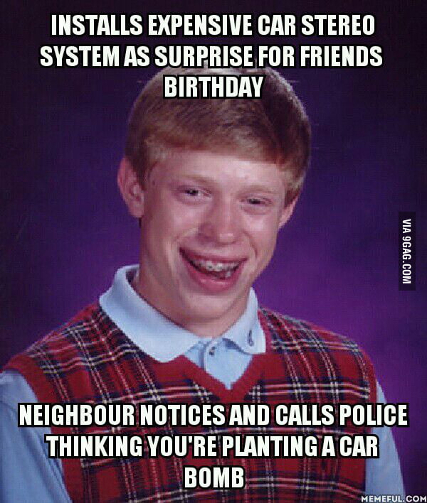 Atleast the police and bomb squad had a laugh - 9GAG