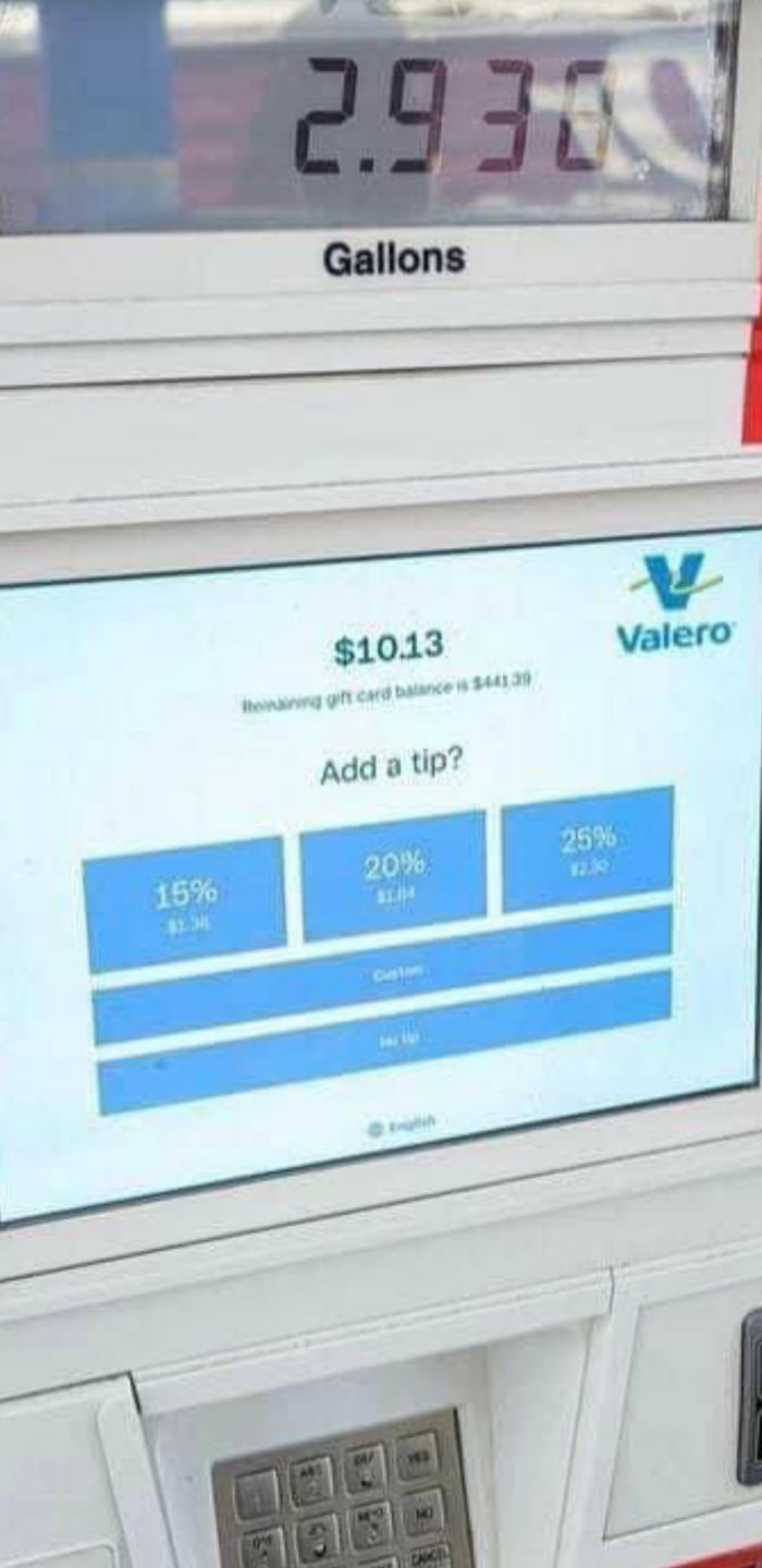 Self pump gas stations are asking for tips now... 9GAG