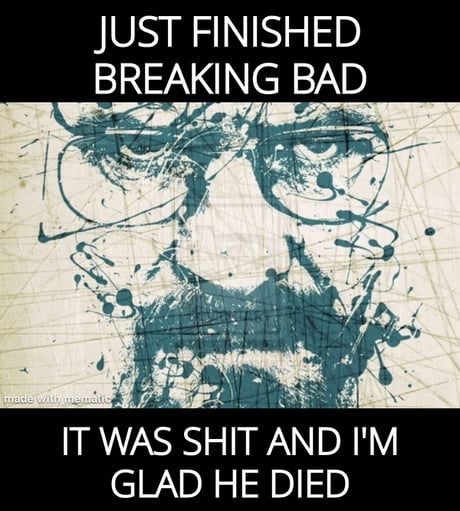 Breaking bad meme - 9GAG