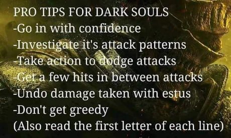 Just installed dark souls 3. can you give some tips how to git gud - 9GAG