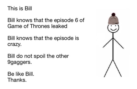 If nobody spoil Game of Thrones, that would be great