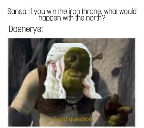 Shrek Good Question Meme