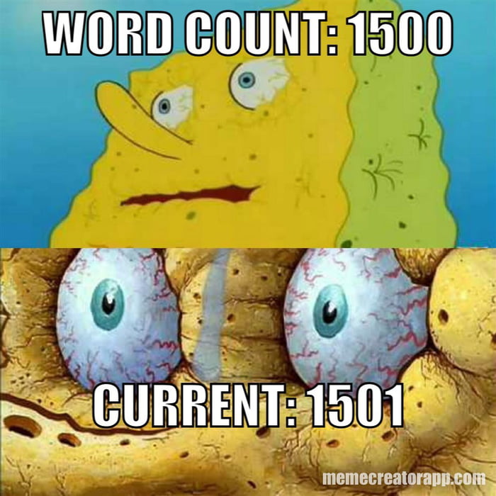 Trying To Cut Words From A Uni Essay Be Like 9GAG how-many-words-is-a-dissertation-10000-or-15000-by-dherni-john-medium