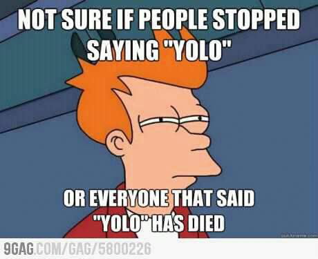 YOLO!