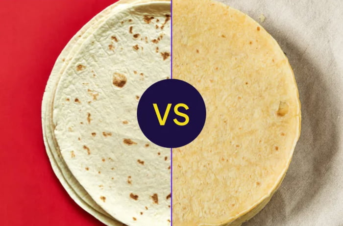Flour or corn tortilla?