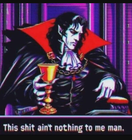 Best Funny dracula flow Memes - 9GAG