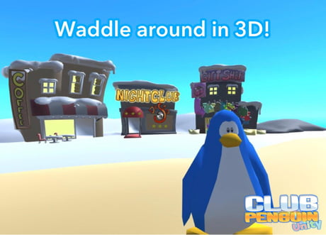 Waddle around in 3D in Club Penguin Unity! - 9GAG