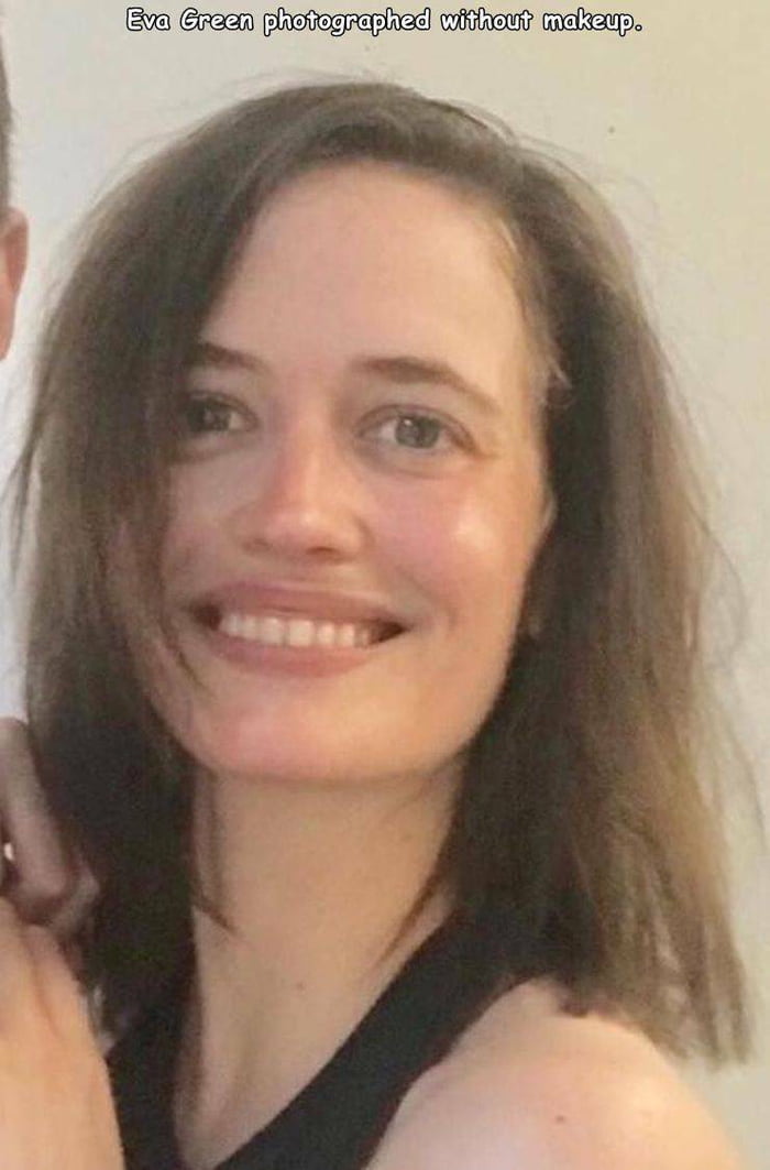 Eva green without makeup 9GAG