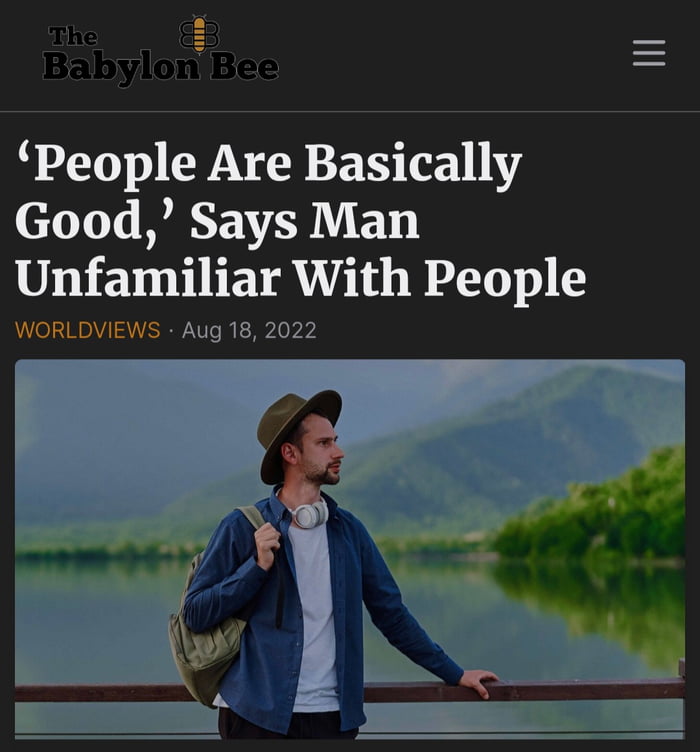 Lady, people aren't chocolates. D'you know what they are mostly