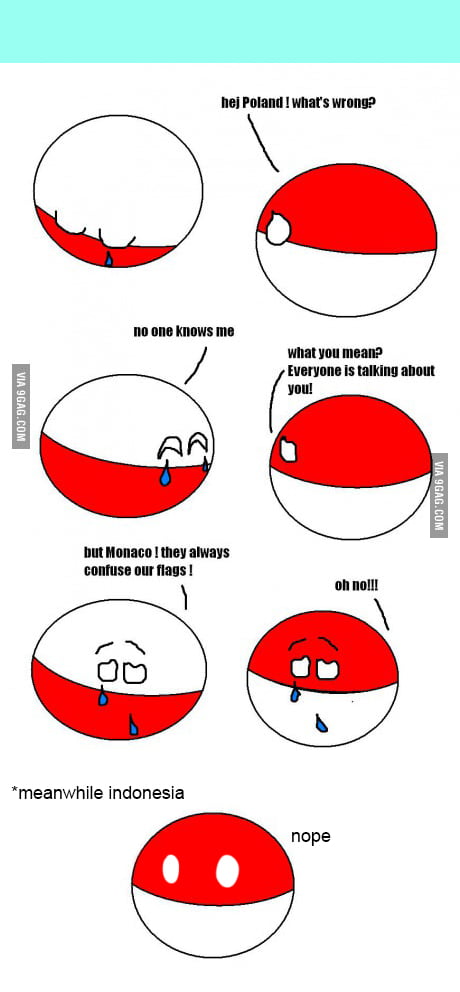 As Indonesian I Can T Speak English Well So How About Indonesia Monaco And Poland 9gag