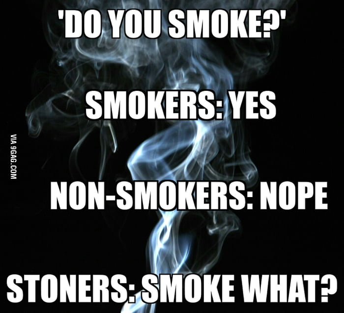 Smoke is bad for you. Цитаты про дым. smoke do you. what do you smoke?. smoke weed meme.