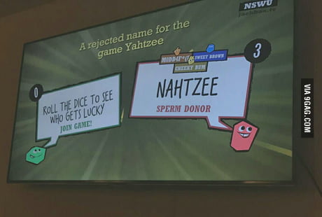 A Rejected Name For The Game Yahtzee 9gag