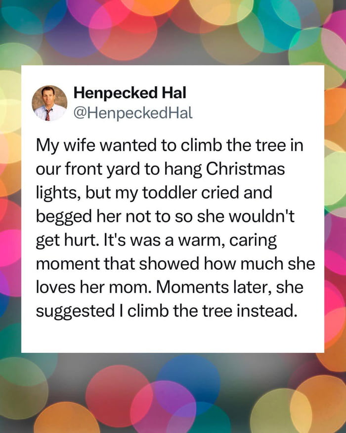 Toddler logic at its finest, followed by classic parental delegation