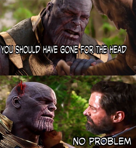 If Logan Was In Avenger Infinity War 9gag