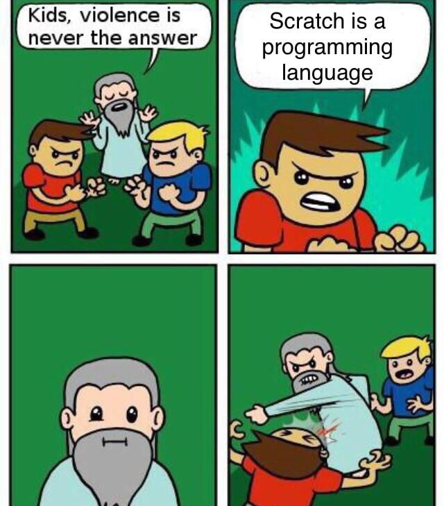 Scratch is a programming language - 9GAG