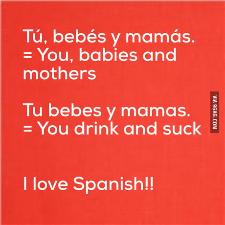 Another example of the importance of punctuation and accent marks in  Spanish. - 9GAG