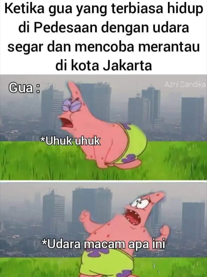 Seburuk Itu Kah Kualitas Udara Di Jakarta Dan Sekitarnya - 9GAG