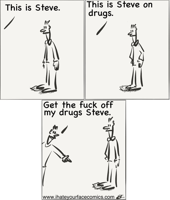 Those are my drugs!