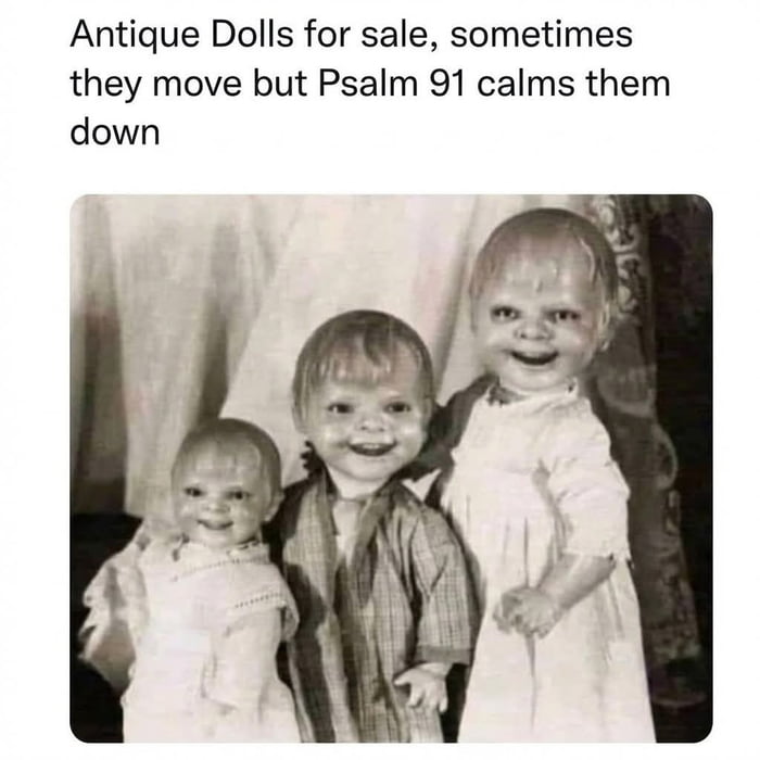 These dolls are looking for a new home, psalm 91 included