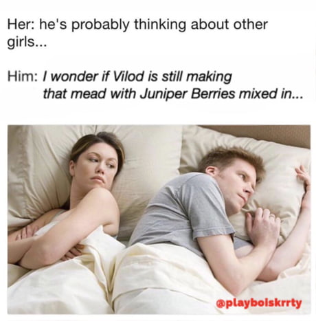 HE'S PROBABLY THINKING ABOUT OTHER GIRL'S; SHOULDN'T THIS MEME