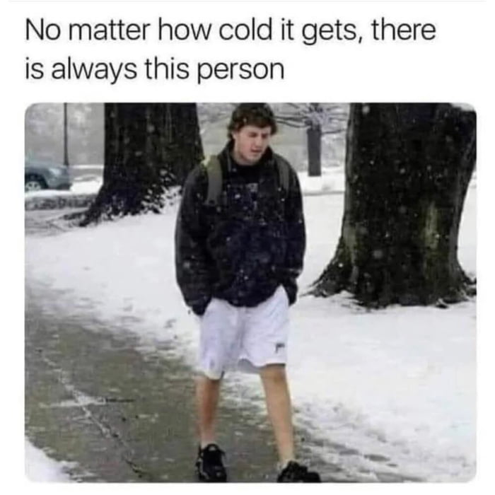 Cold is a state of mind.