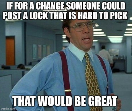 Best Funny lockpicking Memes - 9GAG