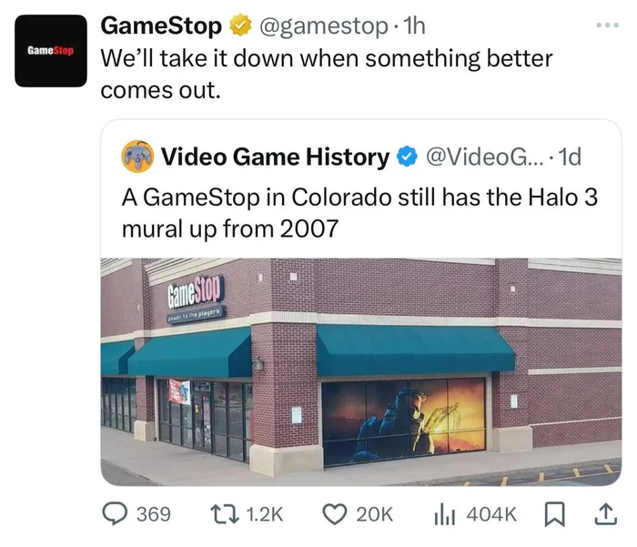 a gamestop in colorado still has the halo 3 mural up from 2007, we'll take it down when something better comes out