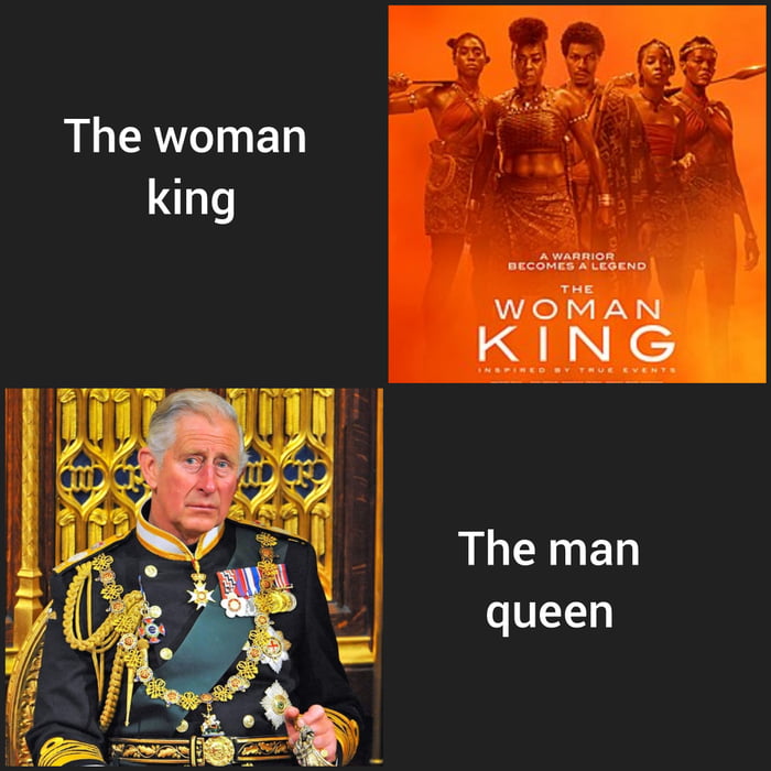 Imagine waiting your whole life to be king and be called the man queen