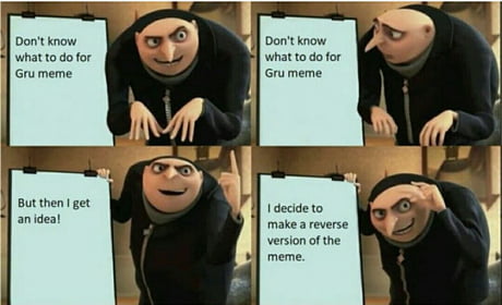 This format > the Gru version of the format - 9GAG