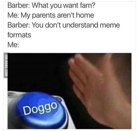 What Do You Want Fam 9gag