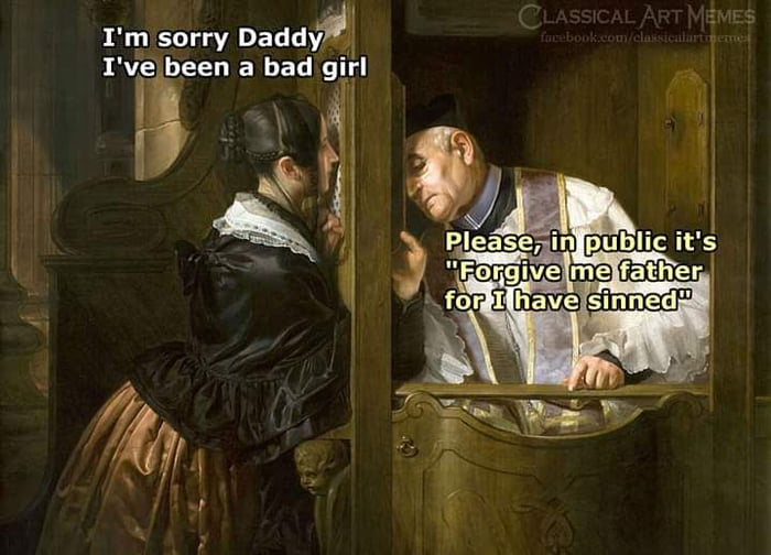 i-m-sorry-daddy-i-ve-been-a-bad-girl-9gag