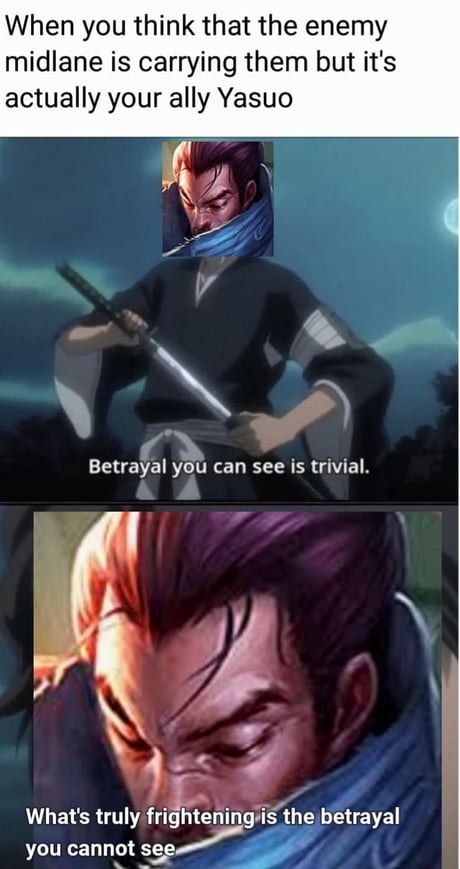 Yasuo is not annoying! You are just bad at the game! 🤡🤡🤡🤡Also yasuo: :  r/LeagueOfMemes