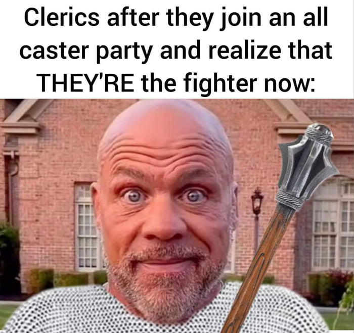 Well, guess I will be War Cleric - 9GAG