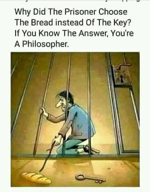 Only a true philosopher would know the right answer