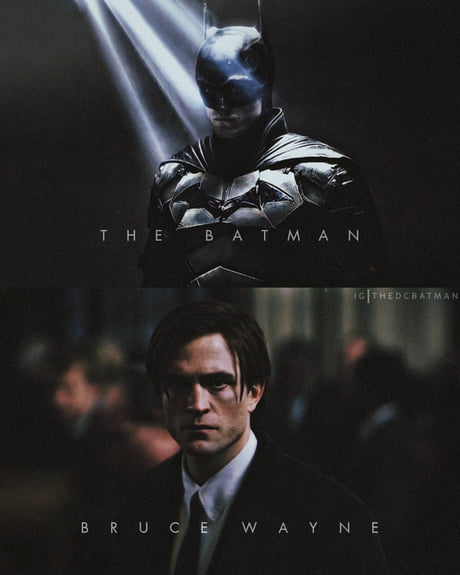 Robert Pattinson as Bruce Wayne and Batman. - 9GAG