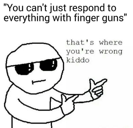 That�s Where You�re Wrong Kiddo - 9Gag That�s Where You�re Wrong Kiddo - 9Gag