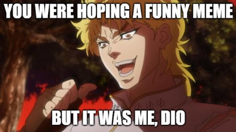 Kono dio da! - 9GAG