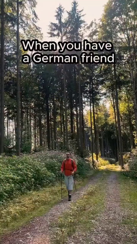 When you have a German friend