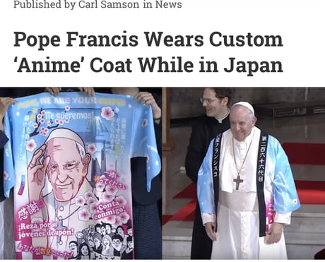The Pope Was Given This Cute Anime Coat on His Japan Visit Happily Puts It  On To Meet People  WORLD OF BUZZ
