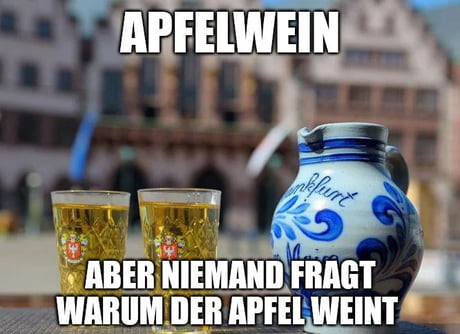 Best Funny apfelwein Memes 9GAG