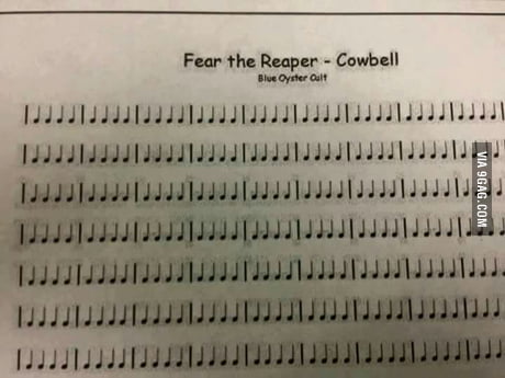 Cowbell Sheet Music For Don T Fear The Reaper 9gag