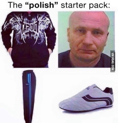 Polish Starter Pack Kurwa 9gag