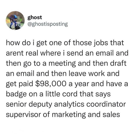 The higher the position, the less work they do - 9GAG